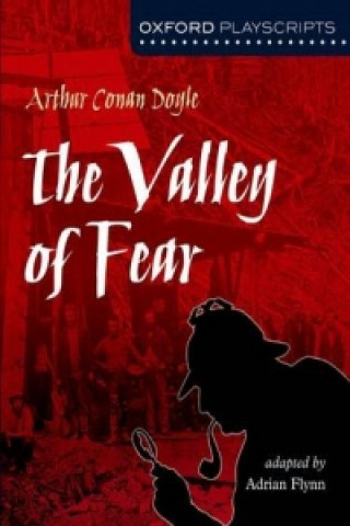 Carte Oxford Playscripts: The Valley of Fear Arthur Conan Doyle