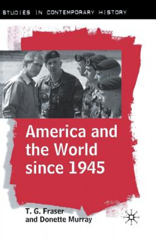 Książka America and the World since 1945 T G Fraser