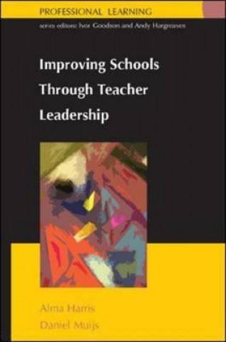 Libro Improving Schools Through Teacher Leadership Alma Harris