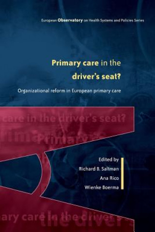 Kniha Primary Care in the Driver's Seat? Richard B Saltman