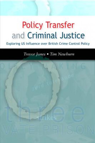 Kniha Policy Transfer and Criminal Justice Trevor Jones