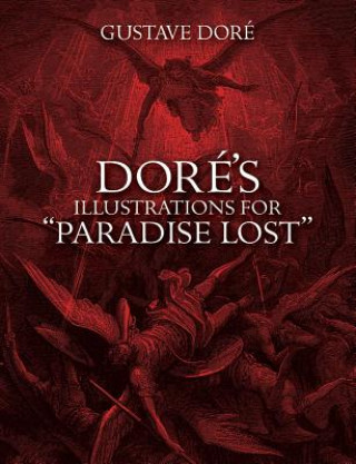 Könyv Dore's Illustrations for "Paradise Lost Gustave Doré
