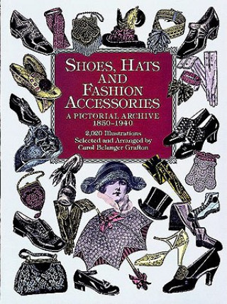 Könyv Shoes, Hats and Fashion Accessories Carol Grafton