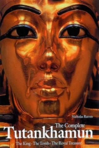 Kniha Complete Tutankhamun Nicholas Reeves