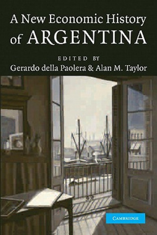 Könyv New Economic History of Argentina Gerardo Della Paolera