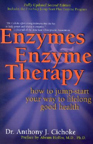 Kniha Enzymes & Enzyme Therapy Anthony J Cichoke