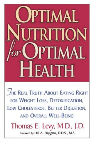 Carte Optimal Nutrition for Optimal Health Thomas Levy
