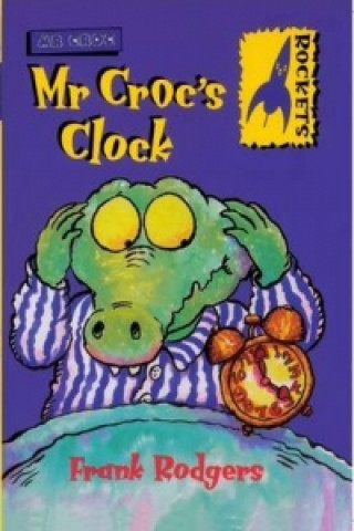Könyv Mr. Croc's Clock Frank Rodgers