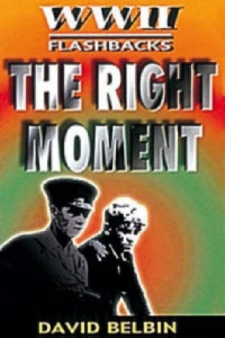 Kniha Right Moment David Belbin