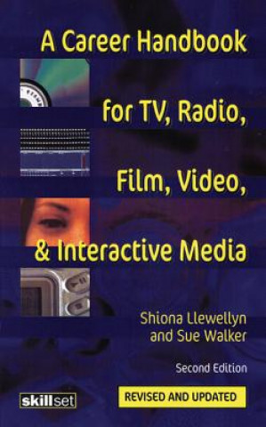 Книга Career Handbook for TV, Radio, Film, Video and Interactive Media Shiona Llewellyn