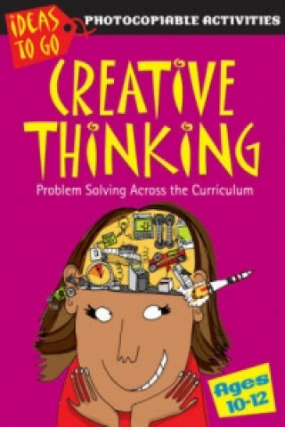 Carte Creative Thinking Ages 10-12 Ann Baker