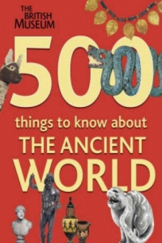 Könyv 500 Things to Know About the Ancient World Carolyn Howitt