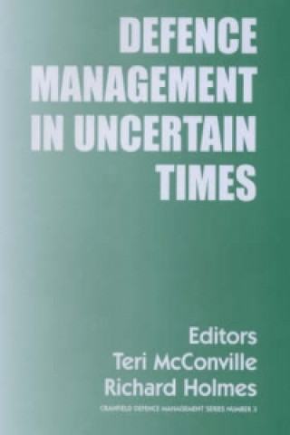 Carte Defence Management in Uncertain Times Richard Holmes