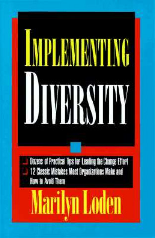 Книга Implementing Diversity: Best Practices for Making Diversity Work in Your Organization Marilyn Loden