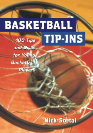 Kniha Basketball Tip-Ins Nick Sortal
