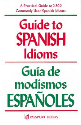 Könyv Guide to Spanish Idioms Raymond H Pierson