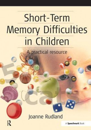 Kniha Short-Term Memory Difficulties in Children Joanne Rudland