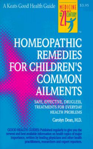 Книга Homeopathic Remedies for 100 Children's Common Ailments Carolyn Dean