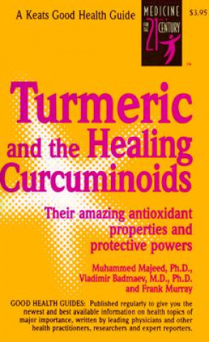 Kniha Turmeric and the Healing Curcuminoids Muhammed Majeed