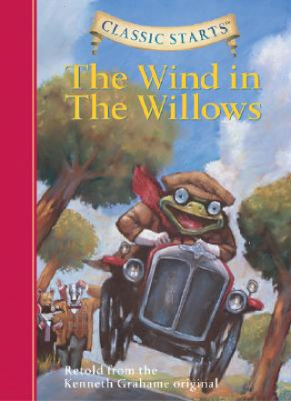 Könyv Classic Starts (R): The Wind in the Willows Kenneth Grahame