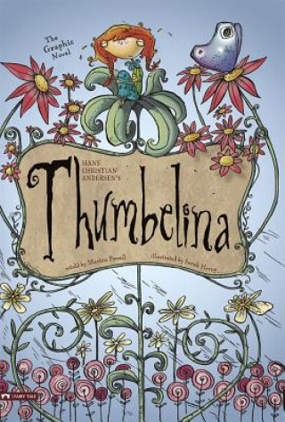 Kniha Thumbelina: The Graphic Novel Hans Christian Andersen