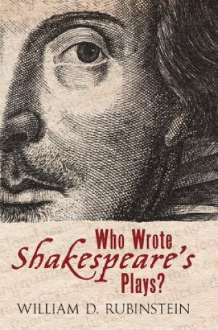 Kniha Who Wrote Shakespeare's Plays? Bill Rubinstein