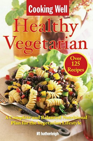 Kniha Cooking Well: Healthy Vegetarian 