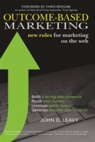 Carte Outcome-Based Marketing New Rules for Marketing on the Web John Donald Leavy