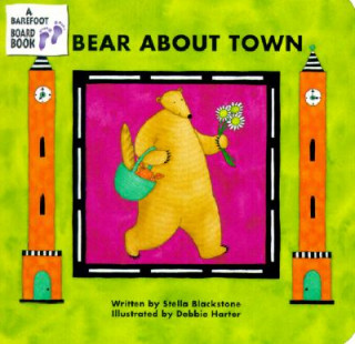 Kniha Bear About Town Stella Blackstone