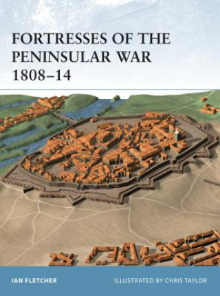 Carte Fortresses of the Peninsular War 1807-14 Ian Fletcher