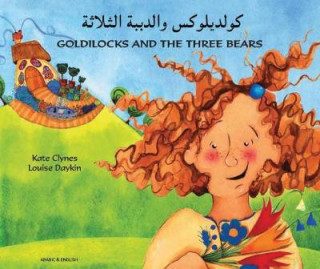 Könyv Goldilocks and the Three Bears in Arabic and English Kate Clynes