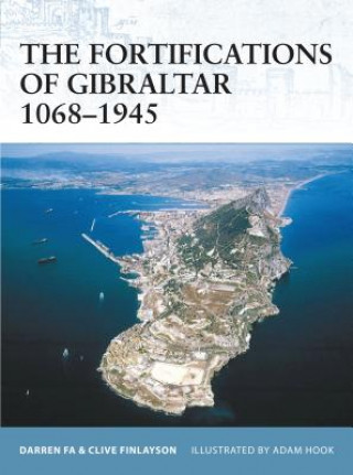 Kniha Fortifications of Gibraltar 1068-1945 Darren Fa