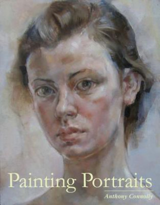 Kniha Painting Portraits Anthony Connolly