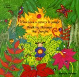 Kniha Walking Through the Jungle (English/French) Debbie Harter
