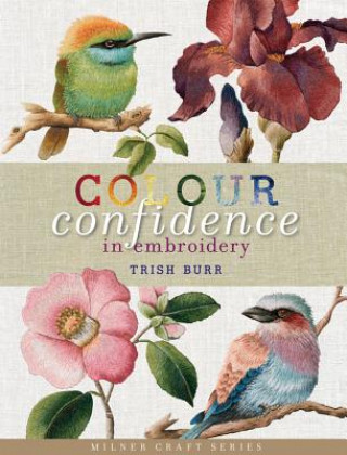 Carte Colour Confidence in Embroidery Trish Burr