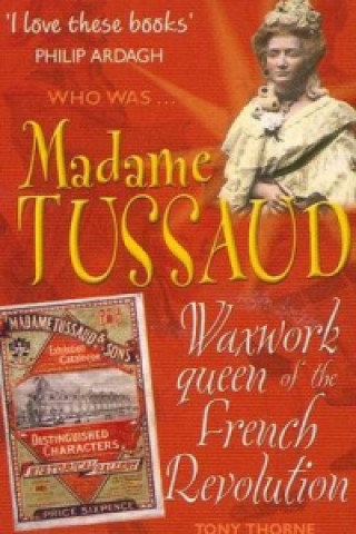 Kniha Madame Tussaud Tony Thorne