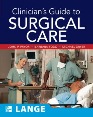 Carte Clinician's Guide to Surgical Care John P Pryor