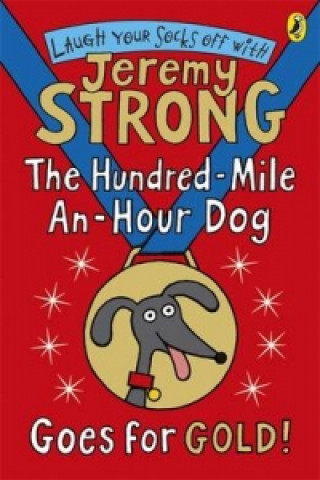Könyv Hundred-Mile-an-Hour Dog Goes for Gold! Jeremy Strong