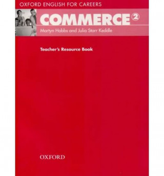 Book Oxford English for Careers: Commerce 2: Teacher's Resource Book Martyn Hobbs