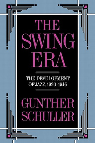 Książka Swing Era Gunther Schuller