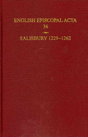 Kniha English Episcopal Acta 36, Salisbury 1229-1262 B R Kemp