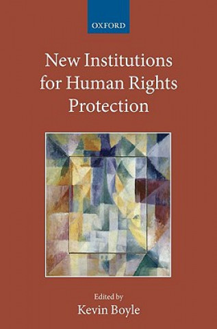 Carte New Institutions for Human Rights Protection Kevin Boyle