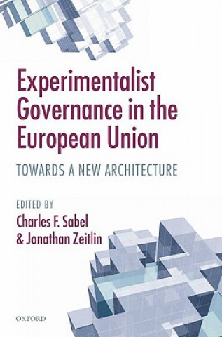 Książka Experimentalist Governance in the European Union Charles F Sabel