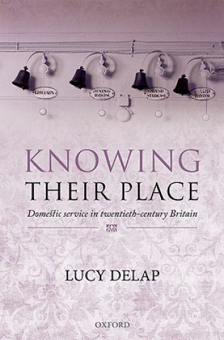 Książka Knowing Their Place Lucy Delap