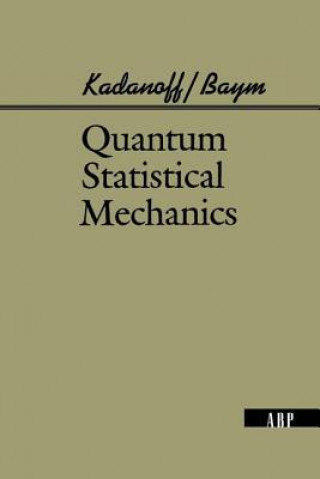 Book Quantum Statistical Mechanics Leo P. Kadanoff