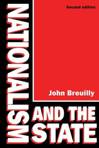 Könyv Breuilly: Nationalism & the State 2ed (Pr Only) BREUILLY