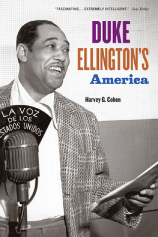 Kniha Duke Ellington's America Harvey G Cohen