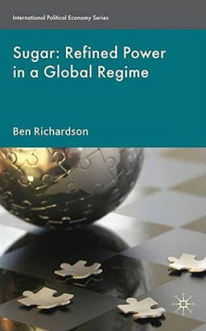 Książka Sugar: Refined Power in a Global Regime Ben Richardson