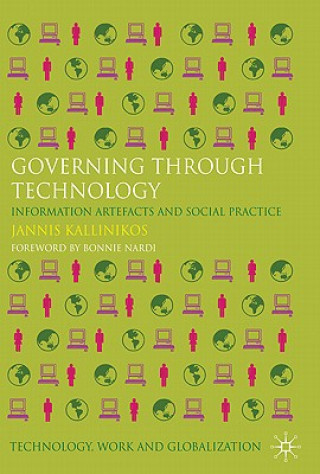 Kniha Governing Through Technology Jannis Kallinikos
