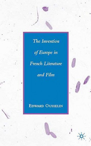 Carte Invention of Europe in French Literature and Film Edward Ousselin
